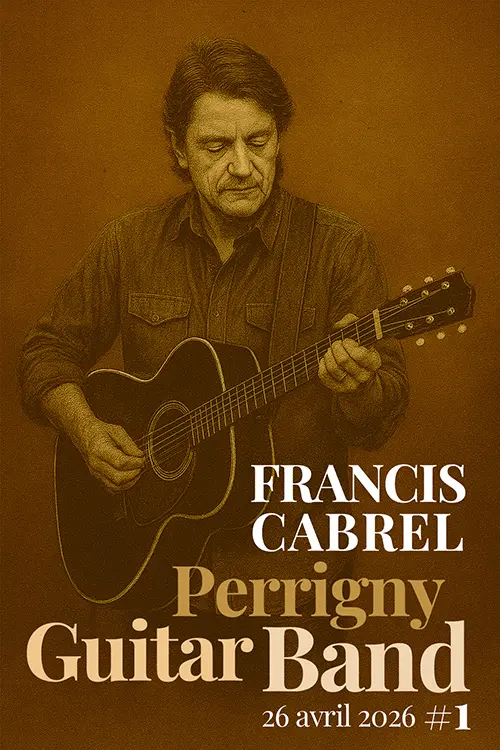 Perrigny Guitar Band & Vous spécial Francis Cabrel ! Chantez en choeur avec les musiciens