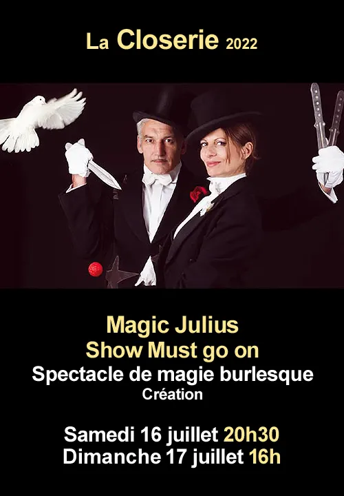 Spectacle Magic Julius Show Must go on La Closerie 16 17 juillet2022.webp
