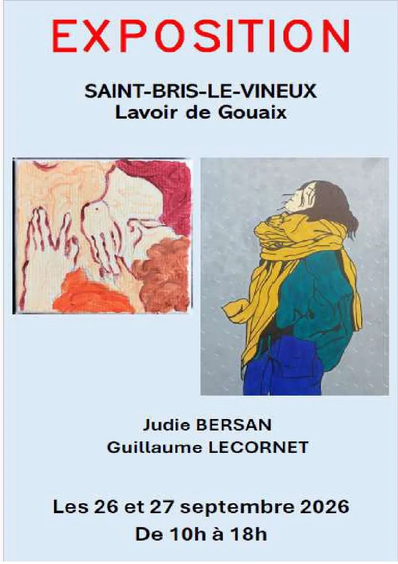 Exposition avec Judie Bersan et Guillaume Lecornet, deux Saint-Brisiens au Lavoir – Saint Bris le Vineux (Lavoir de Gouaix - D956 - sortie de Saint-Bris-le-Vineux en direction de Noyers) (affiche de l’événement)