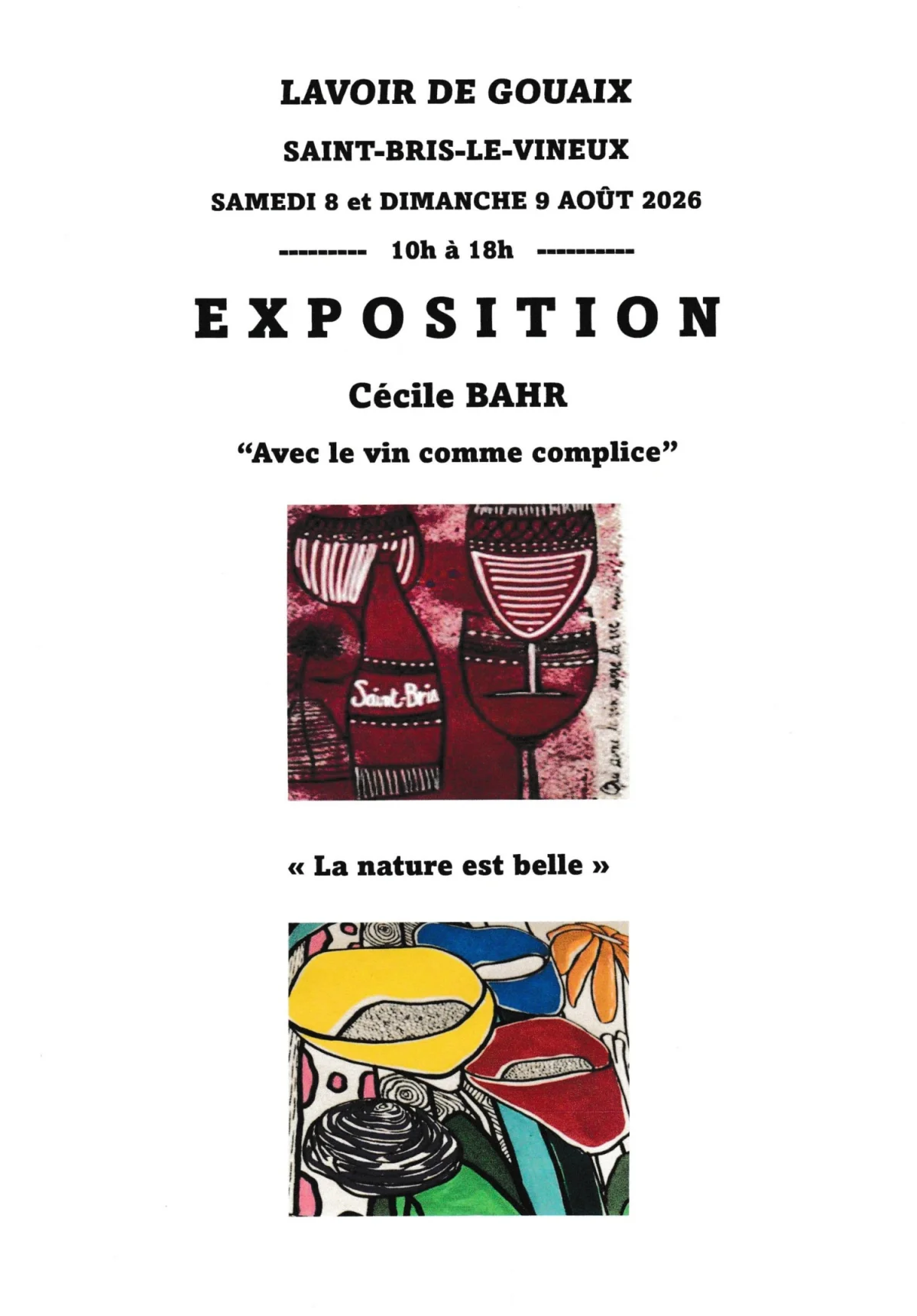 Exposition "Avec le vin comme complice" et "La nature est belle" par Cécile Bahr – Saint Bris le Vineux (Lavoir de Gouaix - D956 - sortie de Saint-Bris-le-Vineux en direction de Saint-Cyr) (affiche de l’événement)