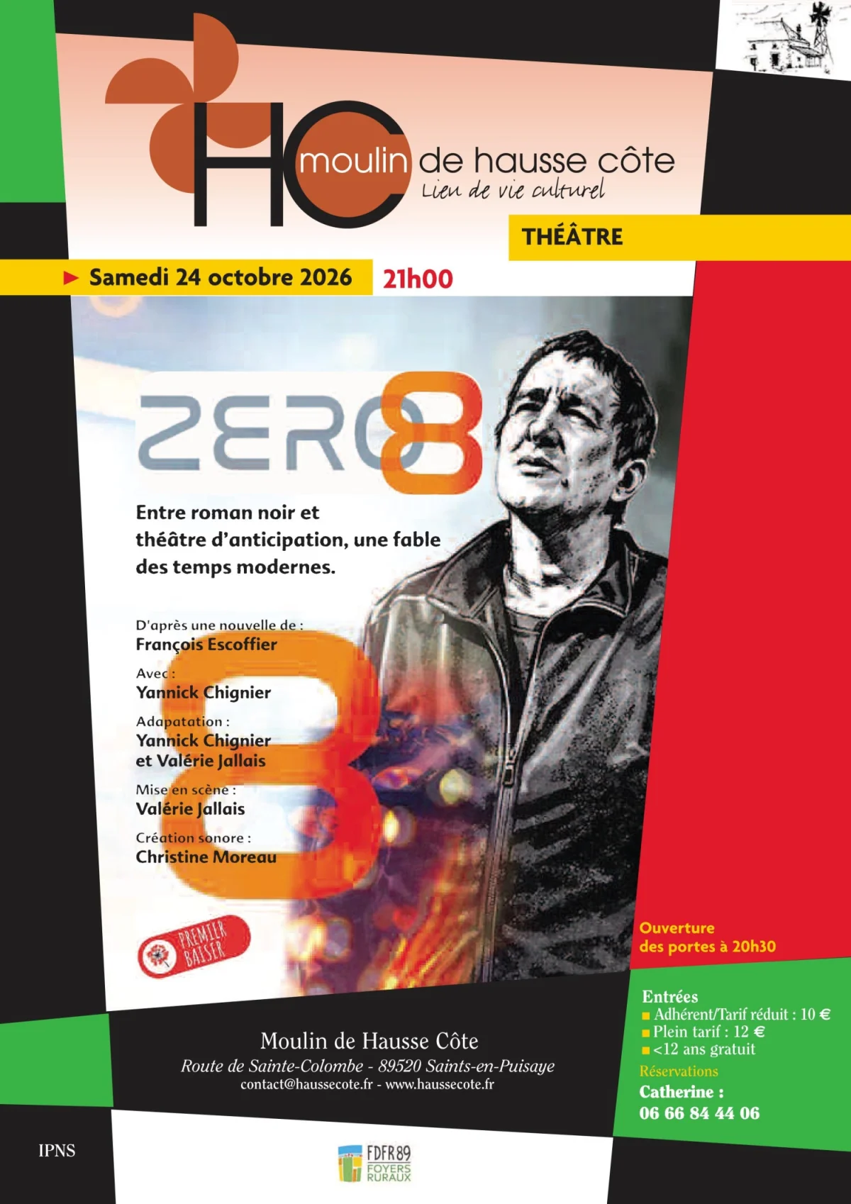 Théâtre "Zéro 8", d'après une nouvelle de François Escoffier, avec Yannick Chignier / Mise en scène Valérie Jallais – Saints en Puisaye (Moulin de Hausse-Côte / Route de Sainte-Colombe) (affiche de l’événement)