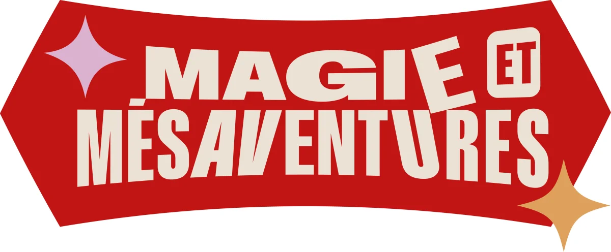 Magie et Mésaventures