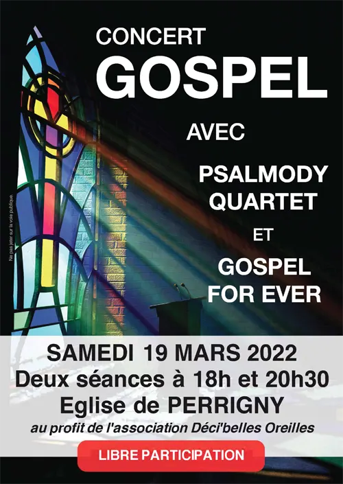 Concert gospel avec Psalmody Quartet (negro-spirituals) et Gospel For Ever profit de l'association Déci'belles Oreilles – Perrigny (Eglise de Perrigny) (affiche de l’événement)
