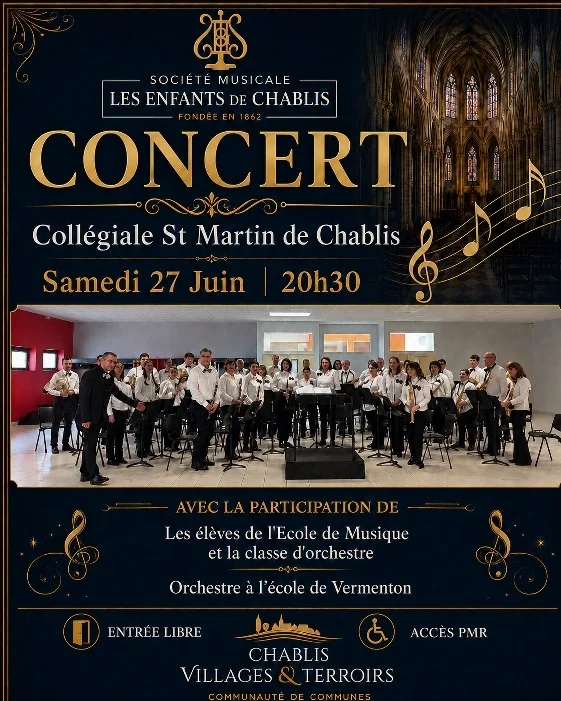Concert avec la Société Musicale Les Enfants de Chablis (fondée en 1862) avec la participation des élèves de l'École de Musique, la classe d'orchestre et l'Orchestre à l'école de Vermenton – Chablis (Collégiale Saint-Martin) (affiche de l’événement)