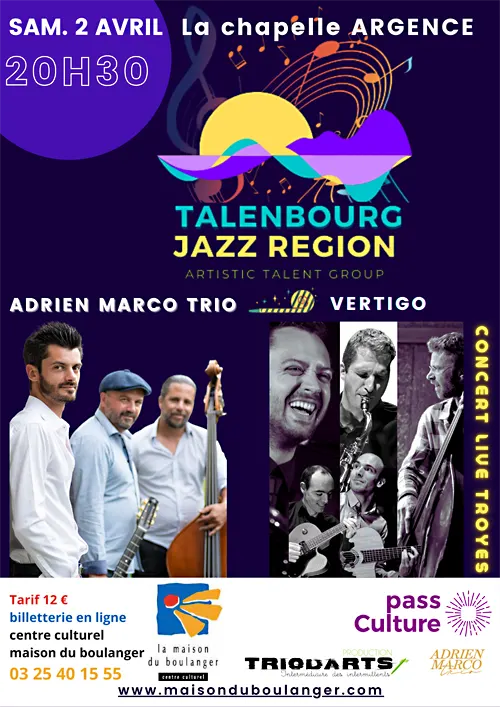 Concert : Talenbourg Jazz Région avec Adrien Marco Trio (jazz manouche) et Vertigo (jazz) – Troyes / Aube (La Chapelle Argence) (affiche de l’événement)