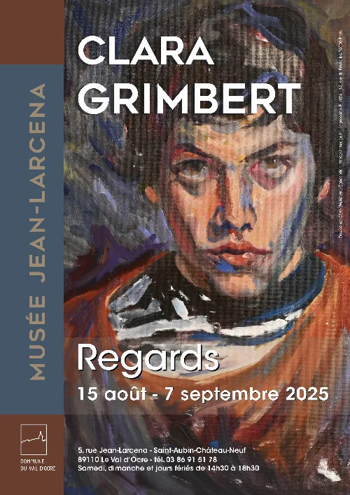 Exposition "Regards" de Clara Grimbert – Saint-Aubin-Château-Neuf / Le Val d'Ocre (Musée Jean Larcena) (affiche de l’événement)