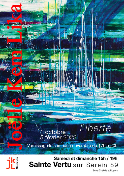 Exposition Liberte Galerie Joelle Kem Lika Sainte Vertu 1eroct2022 5fev2023.jpg
