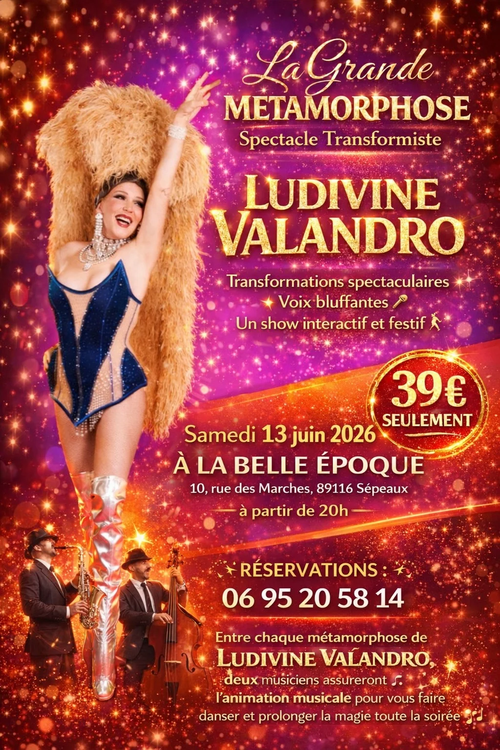 La Grande Métamorphose (spectacle transformiste) avec Ludivine Valandro (Transformations spectaculaires  / Voix bluffantes / Show interactif et festif) – Sépeaux (La Belle Epoque) (affiche de l’événement)