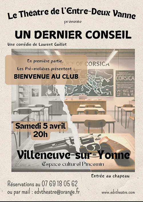 Théâtre de l'Entre-Deux-Vanne : "Bienvenue au club" par les Pré-Molière (en 1ère partie) + "Un dernier conseil" par la troupe adultes (comédie de Laurent Guillot) – Villeneuve-sur-Yonne (Espace culturel Pincemin) (affiche de l’événement)