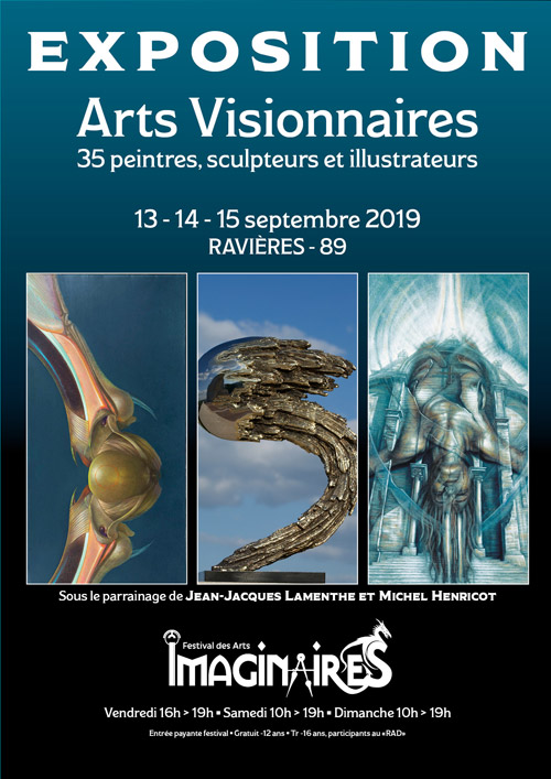 FESTIVAL DES IMAGINAIRES DU TONNERROIS : EXPOSITION / ARTS VISIONNAIRES (35 peintres, sculpteurs et illustrateurs / sous le parrainage de Jean-Jacques Lamenthe et Michel Henricot)