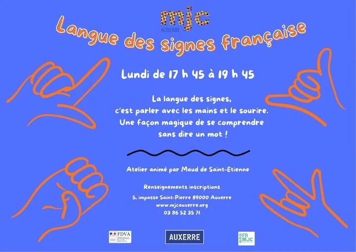 Atelier de langue des signes française / Venez apprendre la LSF avec le sourire et en toute décontraction – Auxerre (MJC Saint Pierre / impasse Saint Pierre) (affiche de l’événement)