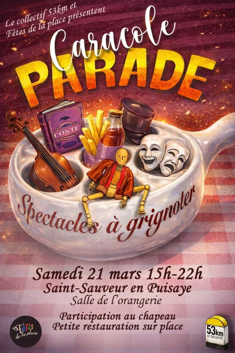 Festival "Caracole Parade" : spectacles à grignoter avec le collectif 53km et Fêtes de la place – Saint-Sauveur en Puisaye (Salle de l’orangerie) (affiche de l’événement)