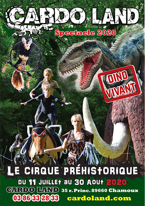 CARDO LAND : LE CIRQUE PREHISTORIQUE (spectacle 2020) + Visite, animations, ateliers / Unique en France)