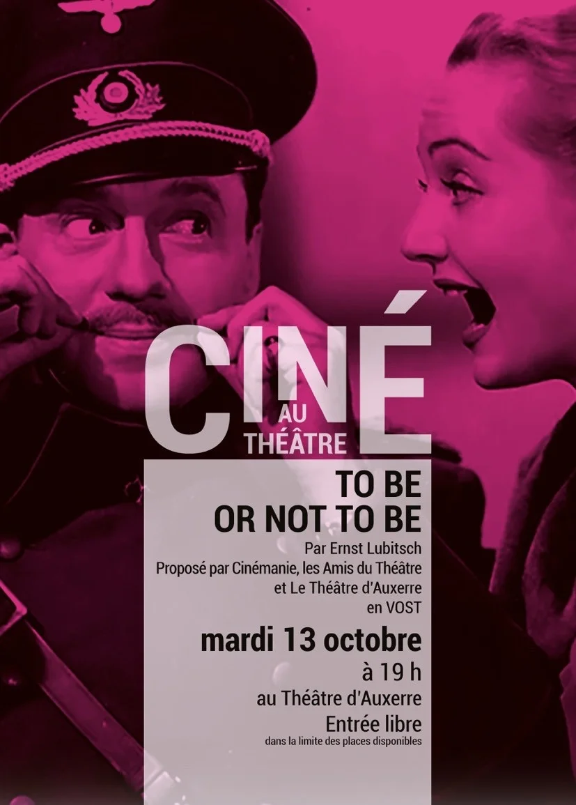 Ciné au Théâtre : "To be or not to be" de Ernst Lubitsch, 1942, en VOST. – Auxerre (Théâtre d’Auxerre) (affiche de l’événement)