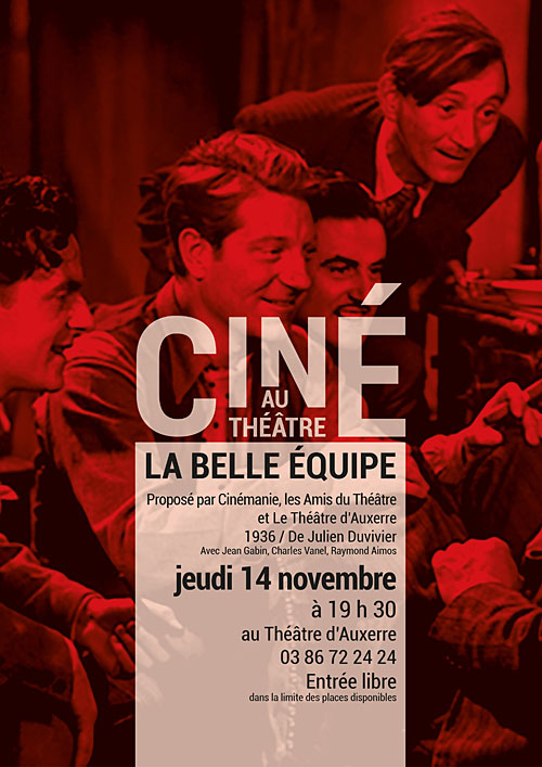 CINE AU THEATRE : LA BELLE EQUIPE / film de Julien DUVIVIER 1936