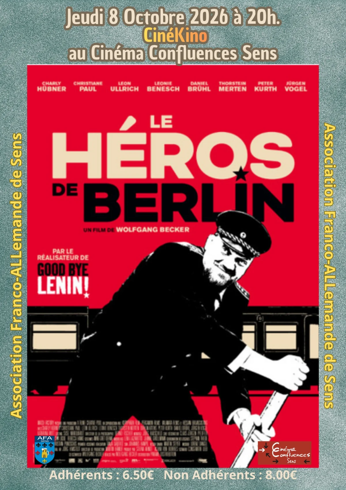 CinéKino, le ciné-club de l’Association Franco-Allemande de Sens, présente le jeudi 8 octobre 2026 à 20h. au cinéma Confluences à Sens « Le Héros de Berlin », film de Wolfgang Becker, sorti en 2026. – Sens (Cinéma Confluences) (affiche de l’événement)
