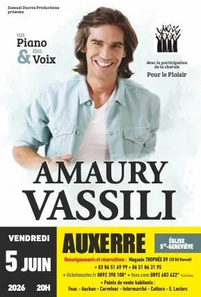 Concert avec Amaury Vassili (piano voix) et la participation de la Chorale Pour le Plaisir – Auxerre (Eglise Sainte-Geneviève) (affiche de l’événement)