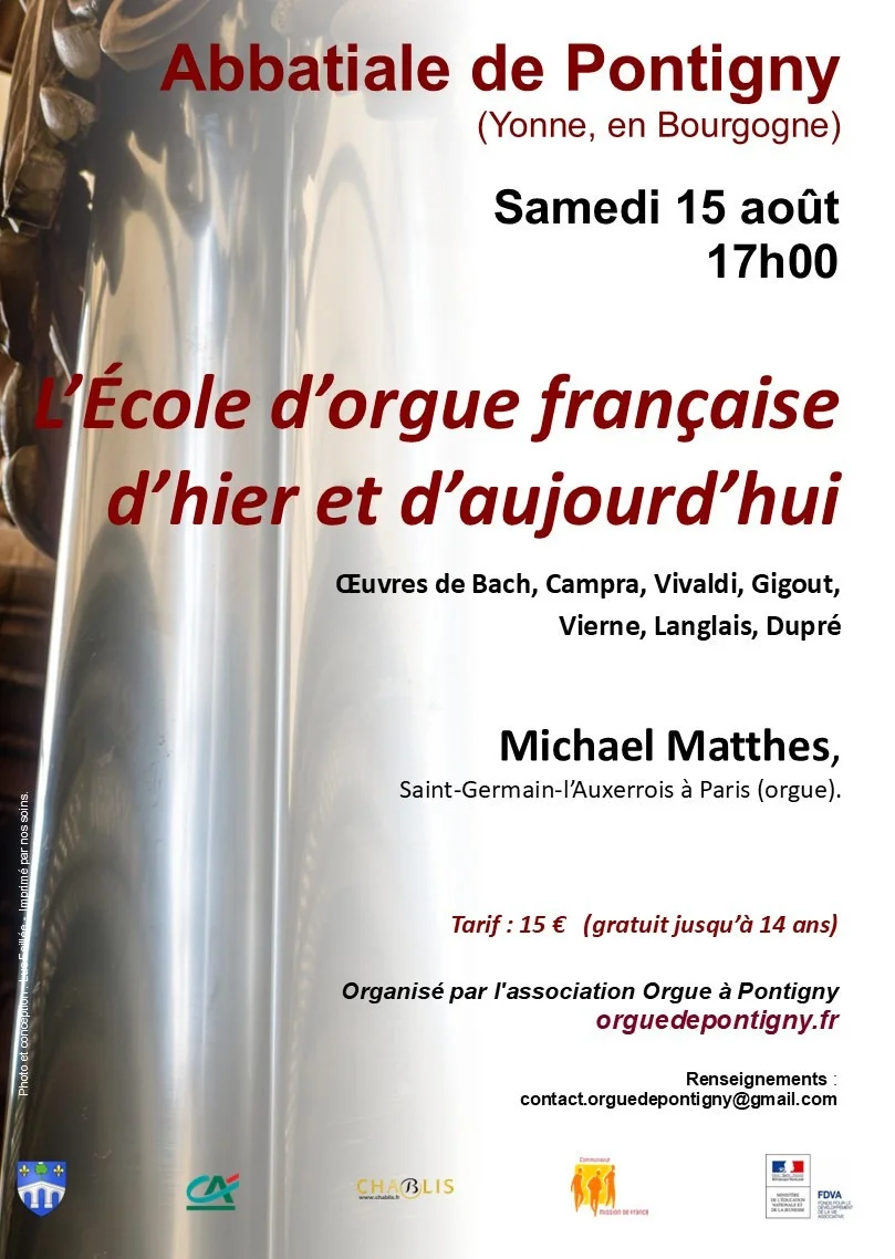 Concert d’orgue "L’École d’orgue française d’hier et d’aujourd’hui" avec Michael Matthes, organiste à Saint-Germain-l’Auxerrois de Paris, interprétant des œuvres de Bach, Campra, Vivaldi, Gigout, Vierne, Langlais et Dupré – Pontigny (Abbatiale de Pontigny) (affiche de l’événement)