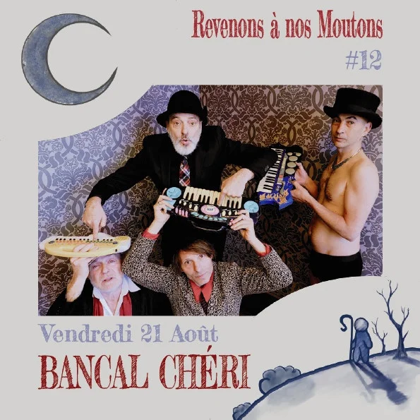 Concert de Bancal Chéri (chanson française pop-rock fantaisiste) – Douchy-Montcorbon / Loiret (Le Chant des Moutons) (affiche de l’événement)