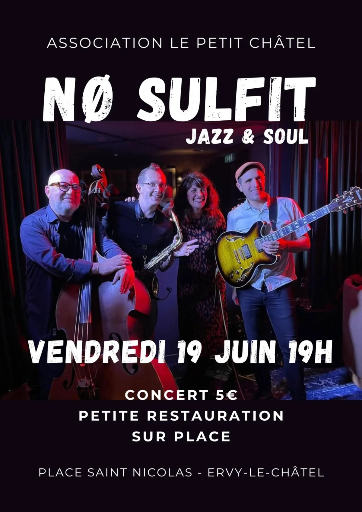 Concert live Nø Sulfit - Jazz & Soul – Ervy-le-Châtel / Aube (Place Saint Nicolas, Association Le Petit Châtel) (affiche de l’événement)