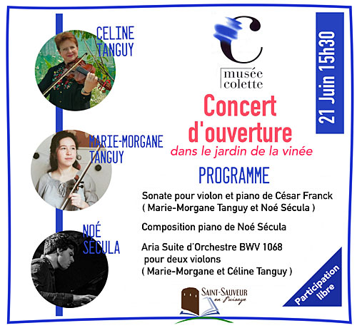 CONCERT D'OUVERTURE du MUSEE COLETTE : Sonate pour violon et piano de Csar Franck, Composition piano de No Scula et Aria Suite d'orchestre BWV 1068 pour deux violons par Marie-Morgane et Cline Tanguy (musique classique)