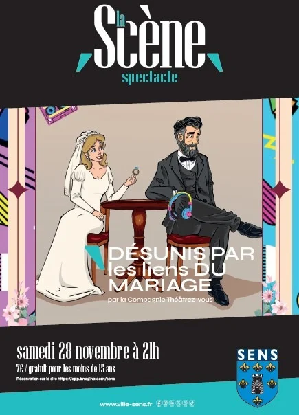 Désunis par les liens du mariage par la Compagnie Théâtrez-vous – Sens (La Scène) (affiche de l’événement)