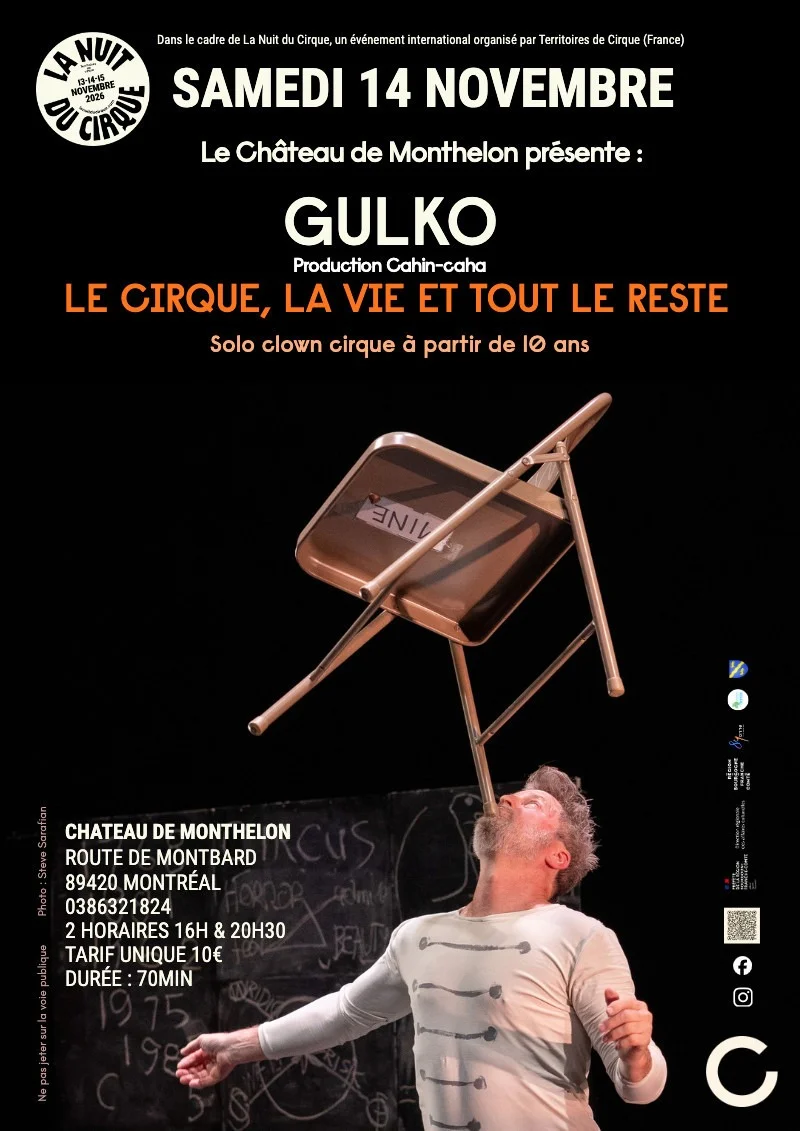 Deuxième Spectacle Le cirque, la vie et tout le reste par et de Gulko/cahin-caha. Solo cirque clown – Montreal (Château de Monthelon) (affiche de l’événement)