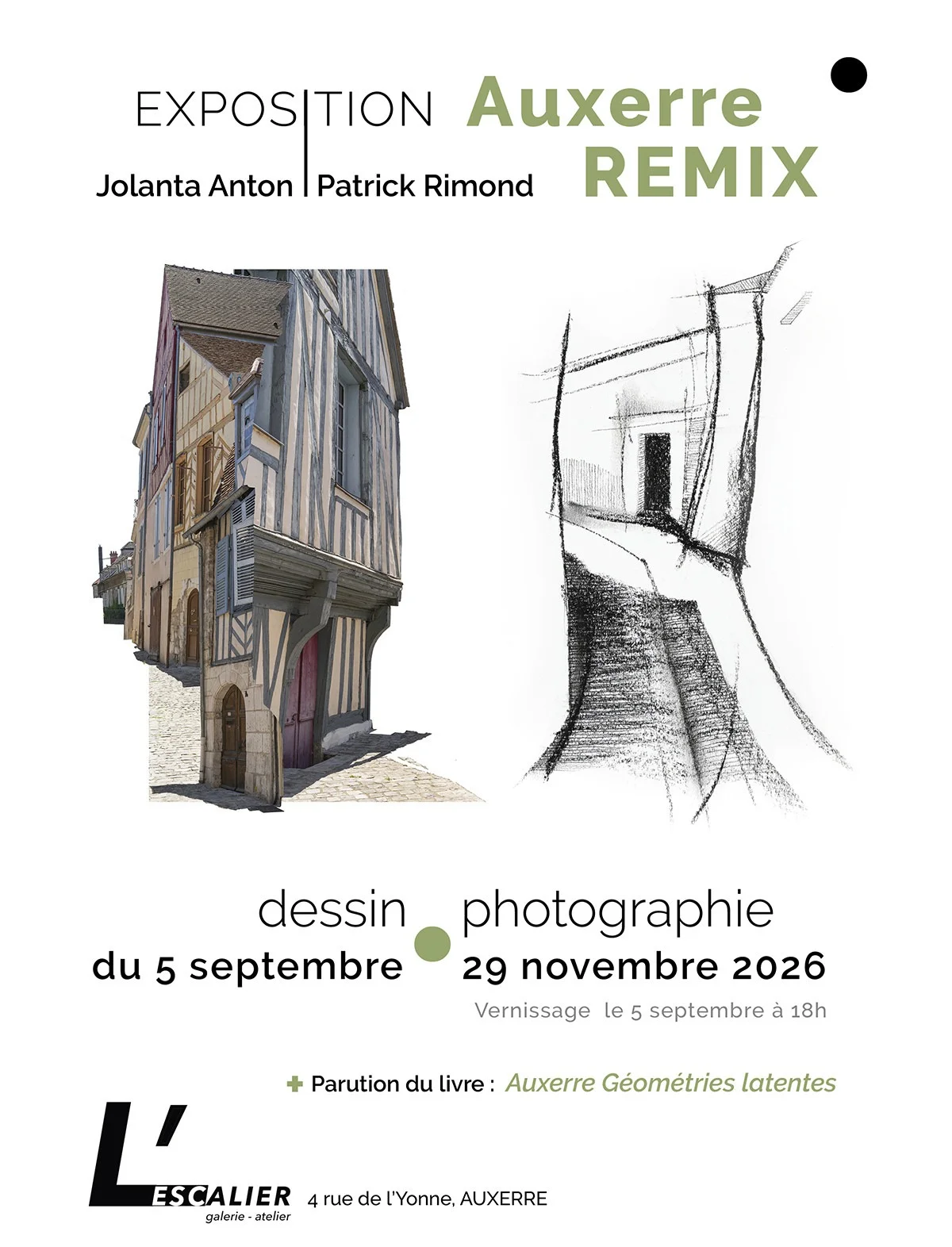 Vernissage de l'exposition "Auxerre Remix" (Dessins et photographies de Jolanta Anton et Patrick Rimond) – Auxerre (Galerie L'Escalier) (affiche de l’événement)