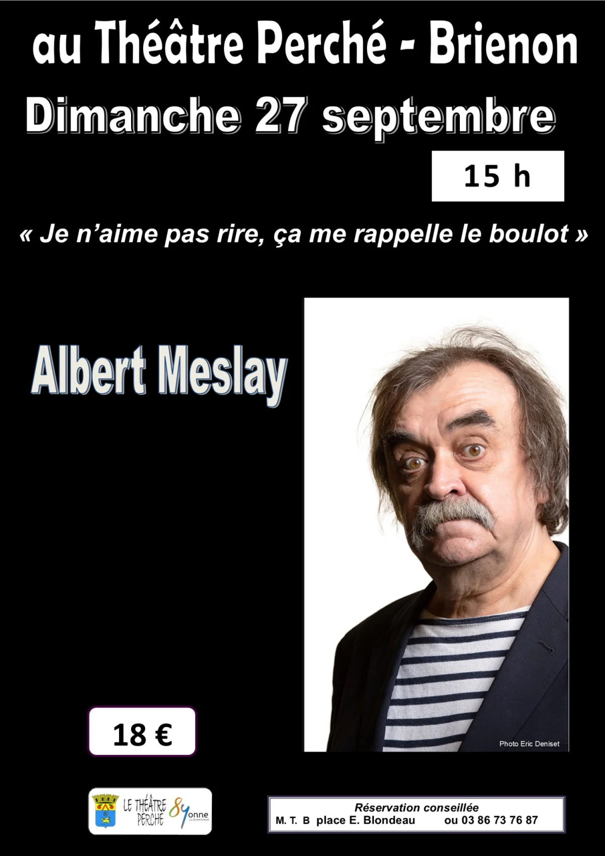 Je n'aime pas rire, ça me rappelle le boulot ! Albert Meslay – Brienon-sur-Armançon (Le Théâtre perché) (affiche de l’événement)