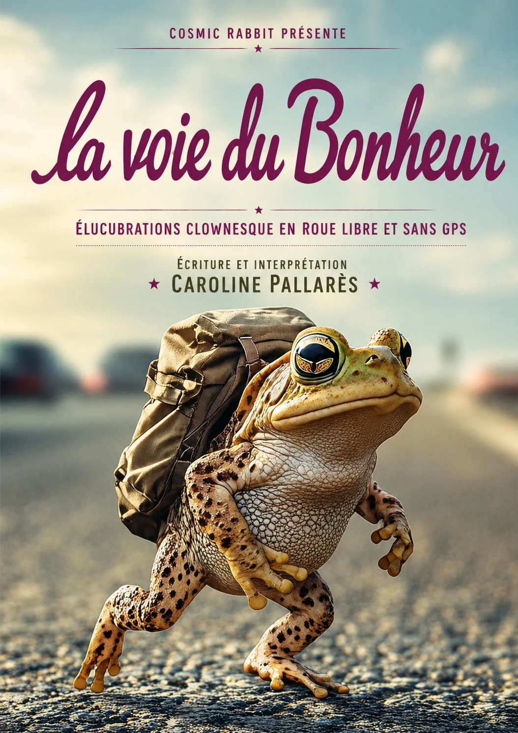 La Voie du Bonheur, en roue libre et sans GPS de Caroline Pallarès - Cie Cosmic Rabbit – Brosses (Place Gérard Lacombe) (affiche de l’événement)