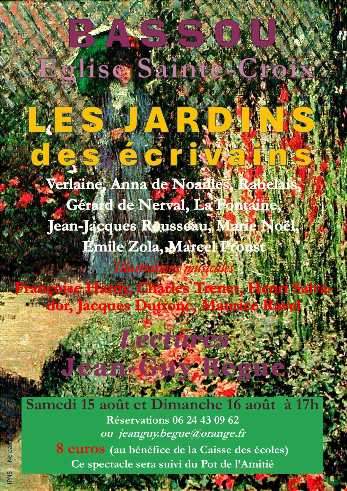 Les jardins des écrivains : Lecture théâtralisée par Jean-Guy Bègue (Verlaine, La Fontaine, Proust, Marie Noël, Colette, Zola, Gérard de Nerval, Anna de Noailles... avec des illustrations musicales (F. Hardy, J. Dutronc, H. Salvador, C. Trénet, Ravel) – Bassou (Eglise de Sainte-Croix) (affiche de l’événement)
