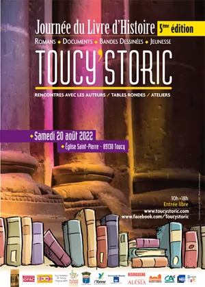 Toucy'Storic : 5ème Journée du livre d'histoire en Puisaye / Romans, documents, bandes-dessinées, jeunesse / Rencontres, tables rondes, débats et dédicaces d'auteurs (Invité d'honneur : Sergueï Jirnov ex-espion du KGB)