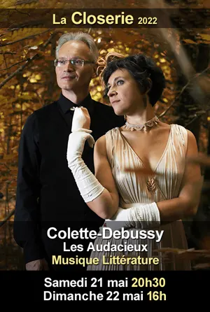 Spectacle : Les Audacieux / Colette - Debussy par Mathilde Maumont et Jean-Philippe Guillo (musique et littérature / textes de Colette et oeuvres de Debussy)