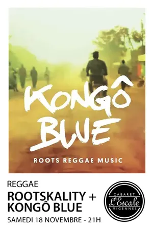 Concert avec Rootskality + Kongo Blue (reggae)