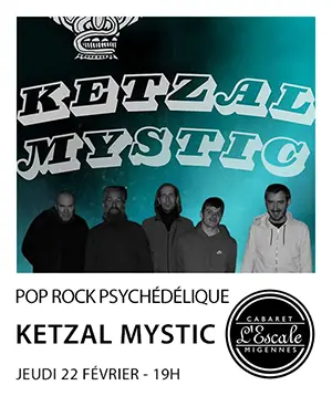 Concert avec Ketzal Mystic (Pop Rock Psychdlique)