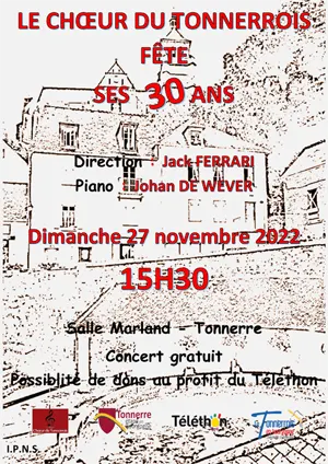 Concert : Le Choeur du Tonnerrois fête ses 30 ans (Direction : Jack Ferrari / Piano : Johan De Wever)