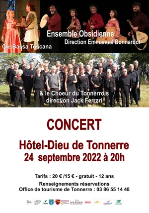 Concert avec l'Ensemble Obsidienne, direction Emmanuel Bonnardot, la Compagnie Bassa Toscana et le Choeur du Tonnerrois, direction Jack Ferrari (Chansons traditionnelles de France et Manuscrit de Bayeux)
