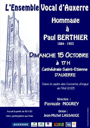 Concert hommage à Paul Berthier (1884-1953) par l'Ensemble Vocal d'Auxerre dans le cadre des Concerts d'orgue de l'été 2023 (Direction : Pasquale Mourey / Orgue : Jean-Michel Lassauge)