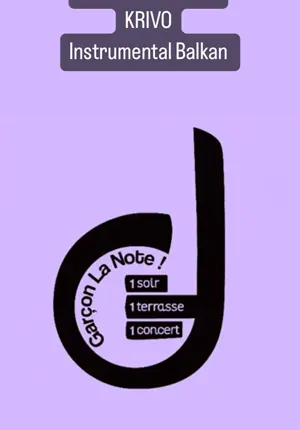 Garçon la Note ! Concert avec Krivo (musique à danser des Balkans)