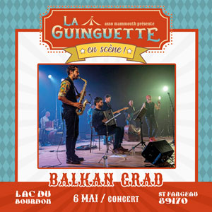 La guinguette en scne ! Concert avec Balkan Grad (Fusion World-Balkan)