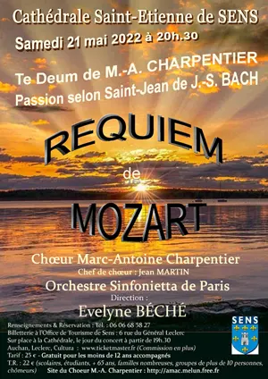 Concert du choeur Marc-Antoine-Charpentier (Jean Martin) et l'Orchestre Sinfonietta de Paris (direction Evelyne Bech) : REQUIEM de MOZART / Te Deum de Marc-Antoine Charpentier / Passion selon Saint-Jean de J.S. BACH