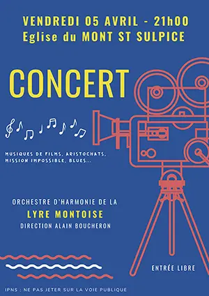Concert de printemps (musiques de films) avec l'orchestre d'harmonie du Mont-Saint-Sulpice (Lyre Montoise)