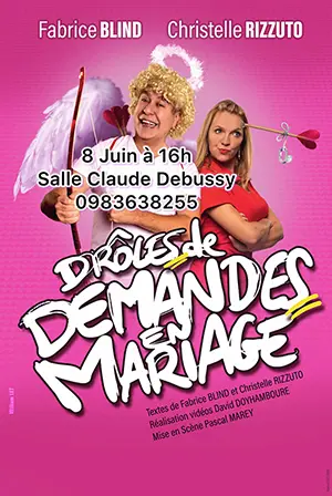 Humour : "Drôles de demandes en mariage" de et avec Christelle Rizzuto et Fabrice Blind