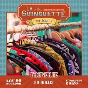 La Guinguette en Scne ! Friperie (petits prix, grands sourires, nous vous attendons nombreuseseux !)