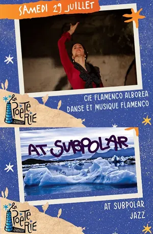 Spectacle-concert avec la Compagnie Alborera (danse et musique flamenco) + At Subpolar (jazz)