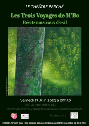 Les Trois Voyages de M'Bo (récits musicaux d'exil / création de Cydalise & Cie)