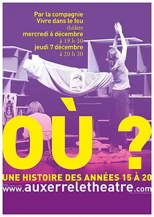 O ? Une histoire des annes 15  20 / Par la compagnie Vivre dans le feu