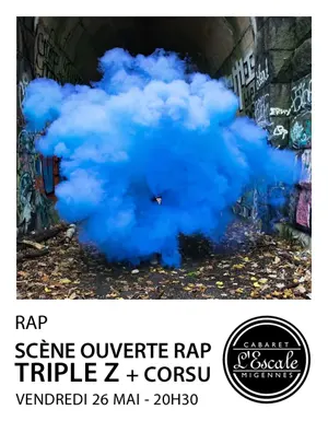 Scne ouverte rap + Triple Z + Corsus (rap)