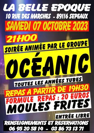 Soire anime par le groupe Ocanic (toutes les annes tubes) avec repas (Moules Frites)