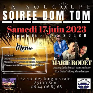 Soire Dom Tom avec Marie Rodet accompagne de Rud'j beatz (clavier) et de Didier Volberg (rythmique) + repas